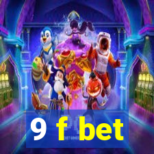 9 f bet
